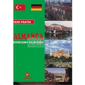 Yeni Pratik Almanca Konuşma Kılavuzu - Adem Güçer Mehmet Ali Selçuk