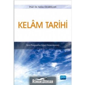 Yeni Programa Göre Düzenlenmiş Kelam Tarihi - Selim Özarslan