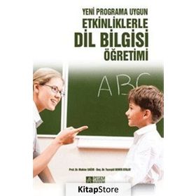 Yeni Programa Uygun Etkinliklerle Dil Bilgisi Öğretimi - Mukim Sağır Tazegül Demir Atalay