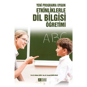 Yeni Programa Uygun Etkinliklerle Dil Bilgisi Öğretimi - Mukim Sağır Tazegül Demir Atalay