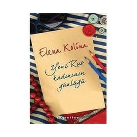 YENI RUS KADINININ GÜNLÜĞÜ - ELENA KOLINA