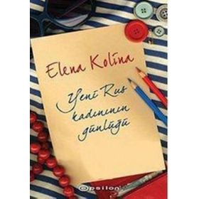 YENI RUS KADINININ GÜNLÜĞÜ - ELENA KOLINA