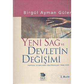 YENI SAĞ VE DEVLETIN DEĞİŞİMİ YAPISAL UYARLAMA POLİTİKALARI 1980-1995 - BİRGÜL AYMAN GÜLER