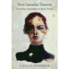 Yeni Sanatlar Sistemi - Canan Demirok