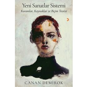 Yeni Sanatlar Sistemi - Canan Demirok