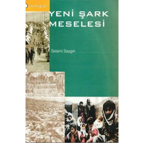 Yeni Şark Meselesi - Selami Saygın
