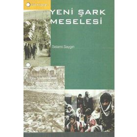 Yeni Şark Meselesi - Selami Saygın