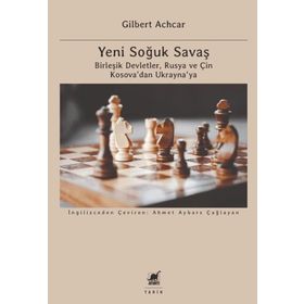 YENI SOĞUK SAVAŞ PUTIN, RUSYA VE AVRASYA - UTKU YAPICI