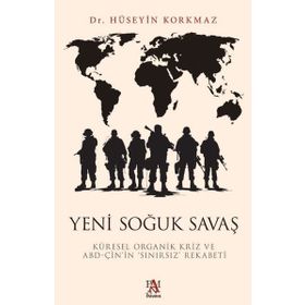 Yeni Soğuk Savaş;Küresel Organik Kriz ve ABD-Çin’in ‘Sınırsız’ Rekabeti Panama Yayıncılık