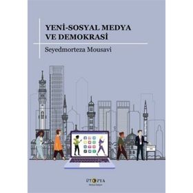 Yeni - Sosyal Medya ve Demokrasi - Seyedmorteza Mousavi