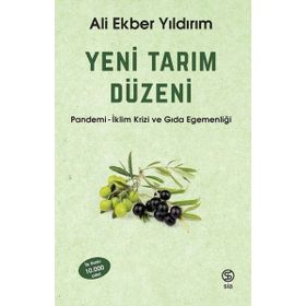 Yeni Tarım Düzeni: Pandemi - İklim Krizi ve Gıda Egemenliği - Ali Ekber Yıldırım