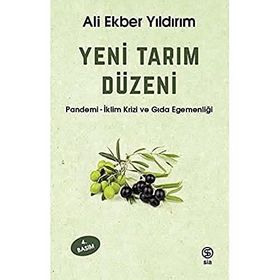 Yeni Tarım Düzeni: Pandemi - İklim Krizi ve Gıda Egemenliği - Ali Ekber Yıldırım