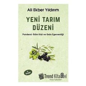Yeni Tarım Düzeni: Pandemi - İklim Krizi ve Gıda Egemenliği - Ali Ekber Yıldırım