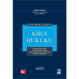 Yeni TBK ve HMK’ya Göre Kira Hukuku Ciltli - Nihat Yavuz