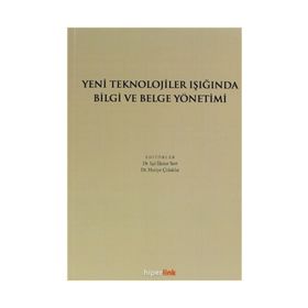 YENI TEKNOLOJILER IŞIĞINDA BILGI VE BELGE YÖNETİMİ - KOLEKTIF