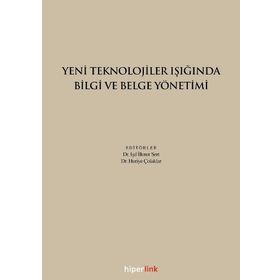 YENI TEKNOLOJILER IŞIĞINDA BILGI VE BELGE YÖNETİMİ - KOLEKTIF