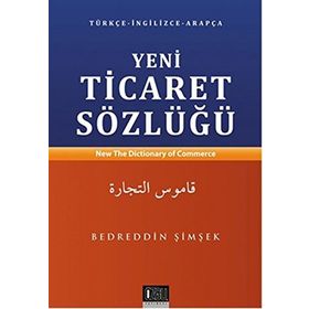 Yeni Ticaret Sözlüğü - Bedrettin Şimşek