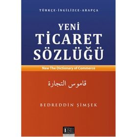 Yeni Ticaret Sözlüğü - Bedrettin Şimşek