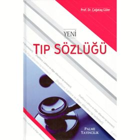 Yeni Tıp Sözlüğü / Çağatay Güler / Palme Yayınları