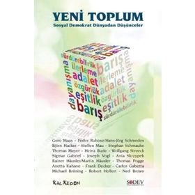 Yeni Toplum - Aydın Cıngı Steffen Mau Frank Decker Michael Bröning Ned Brown Thomas Meyer Joseph Vogl Wolfgang Streeck
