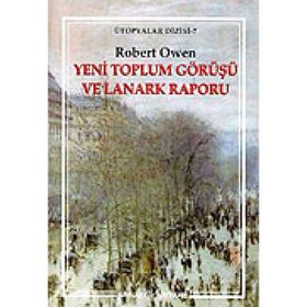 YENI TOPLUM GÖRÜŞÜ VE LANARK RAPORU - ROBERT OWEN