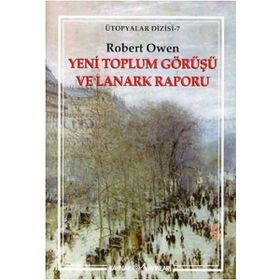 YENI TOPLUM GÖRÜŞÜ VE LANARK RAPORU - ROBERT OWEN