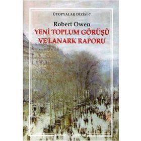 YENI TOPLUM GÖRÜŞÜ VE LANARK RAPORU - ROBERT OWEN