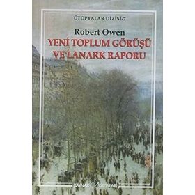 YENI TOPLUM GÖRÜŞÜ VE LANARK RAPORU - ROBERT OWEN