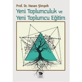 Yeni Toplumculuk ve Yeni Toplumcu Eğitim - Hasan Şimşek