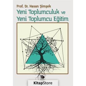 Yeni Toplumculuk ve Yeni Toplumcu Eğitim - Hasan Şimşek