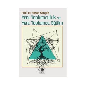 Yeni Toplumculuk ve Yeni Toplumcu Eğitim - Hasan Şimşek