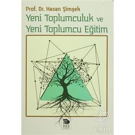 Yeni Toplumculuk ve Yeni Toplumcu Eğitim - Hasan Şimşek