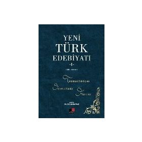 Yeni Türk Edebiyatı 1: Tanzimat Edebiyatı, Servet-i Fünun ve Fecr-i Ati- Özcan Bayrak