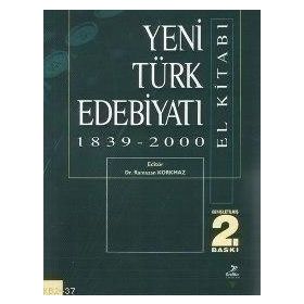YENI TÜRK EDEBİYATI EL KİTABI 1839-2000 - RAMAZAN KORKMAZ