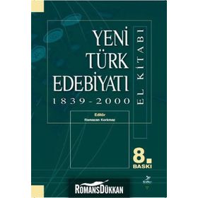 YENI TÜRK EDEBİYATI EL KİTABI 1839-2000 - RAMAZAN KORKMAZ