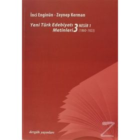 YENI TÜRK EDEBİYATI METINLERI 3 / NESIR 1 (1860- 1923) - İNCİ ENGİNÜN;ZEYNEP KERMAN