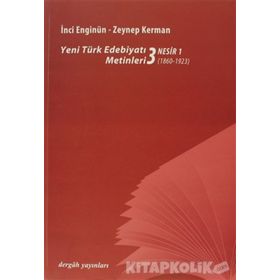 YENI TÜRK EDEBİYATI METINLERI 3 / NESIR 1 (1860- 1923) - İNCİ ENGİNÜN;ZEYNEP KERMAN