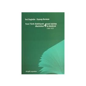 YENI TÜRK EDEBİYATI METINLERI 4 / ESER TANITMA VE ÖNSÖZLER (1860- 1923) - İNCİ ENGİNÜN;ZEYNEP KERMAN