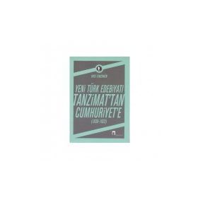 Yeni Türk Edebiyatı Tanzimat’tan Cumhuriyet’e - İnci Enginün