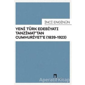 Yeni Türk Edebiyatı Tanzimat’tan Cumhuriyet’e - İnci Enginün