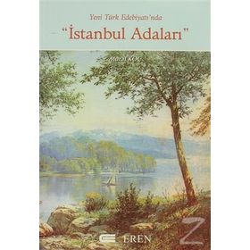 Yeni Türk Edebiyatı’nda İstanbul Adaları - Murat Koçak