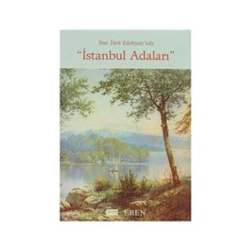 Yeni Türk Edebiyatı’nda İstanbul Adaları - Murat Koçak