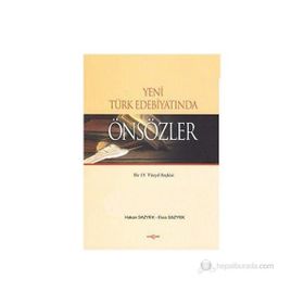 YENI TÜRK EDEBİYATINDA ÖNSÖZLER BIR 19. YÜZYIL SEÇKİSİ - HAKAN SAZYEK, ESRA SAZYEK