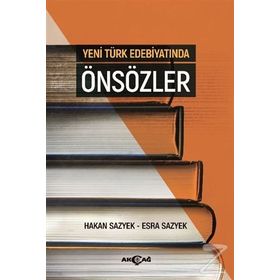 YENI TÜRK EDEBİYATINDA ÖNSÖZLER BIR 19. YÜZYIL SEÇKİSİ - HAKAN SAZYEK, ESRA SAZYEK