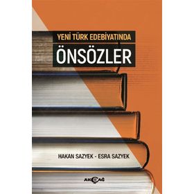 YENI TÜRK EDEBİYATINDA ÖNSÖZLER BIR 19. YÜZYIL SEÇKİSİ - HAKAN SAZYEK, ESRA SAZYEK