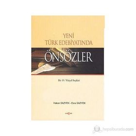 YENI TÜRK EDEBİYATINDA ÖNSÖZLER BIR 19. YÜZYIL SEÇKİSİ - HAKAN SAZYEK, ESRA SAZYEK