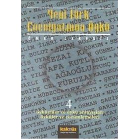 YENI TÜRK EDEBİYATINDA ÖYKÜ 4 ÖYKÜCÜLER VE ÖYKÜ ANLAYIŞLARI ÖYKÜLER VE ÇÖZÜMLEMELERİ - ÖMER LEKESIZ