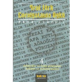 YENI TÜRK EDEBİYATINDA ÖYKÜ 4 ÖYKÜCÜLER VE ÖYKÜ ANLAYIŞLARI ÖYKÜLER VE ÇÖZÜMLEMELERİ - ÖMER LEKESIZ