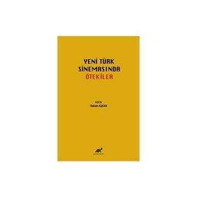 Yeni Türk Sinemasında Ötekiler Hakan Aşkan