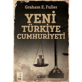 Yeni Türkiye Cumhuriyeti - Graham E. Fuller